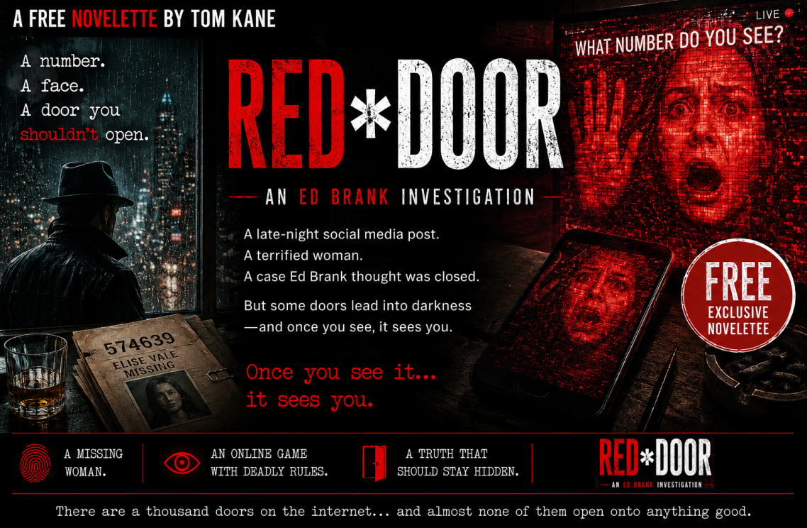 Red*Door free supernatural horror novelette by Tom Kane Red*Door banner showing Ed Brank, a missing woman on a phone screen and the question “What number do you see?”